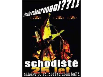 SCHODIŠTĚ / NAHORU PO SCHODIŠTI DOLŮ BAND - Chcete Rokenrooool??!! - 2DVD