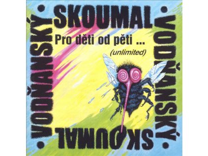 SKOUMAL PETR & JAN VODŇANSKÝ  - Pro děti od pěti … - CD