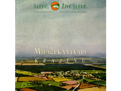 SLEDĚ, ŽIVÉ SLEDĚ - Miláček vytváří krajinu - CD