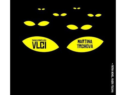 TRCHOVÁ MARTINA - takhle ve mně vyjou vlci - CD