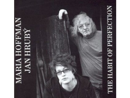 HRUBÝ JAN & MARIA HOFFMAN - The Habit of Perfection - CD