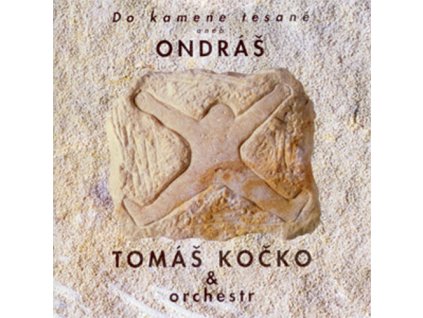 KOČKO TOMÁŠ & ORCHESTR - Do kamene tesané aneb Ondráš - CD