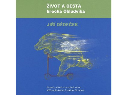 DĚDEČEK JIŘÍ - Život a cesta hrocha Obludvíka - CD-mp3