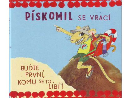 PÍSKOMIL SE VRACÍ - Buďte první, komu se to líbí - CD