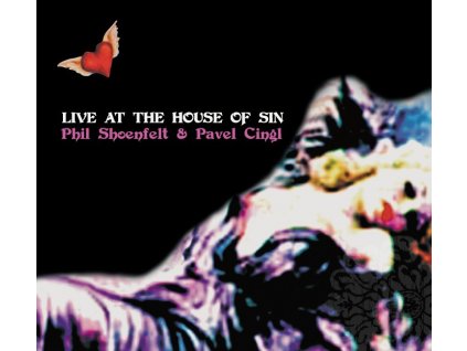 SHOENFELT & CINGL - Live at the House of Sin - CD