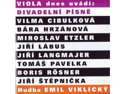 VIOLA DNES UVÁDÍ - Divadelní písně (Hrzánová, Cibulková, Rosner, Etzler a další, hudba E. Viklický) - CD