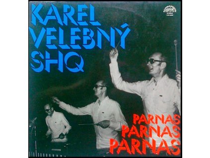 SHQ A KAREL VELEBNÝ a hosté: Parnas - LP / BAZAR