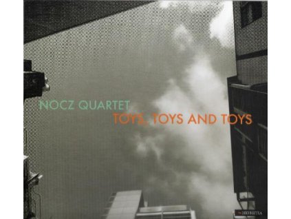 NOCZ QUARTET - Toys, Toys and Toys - CD