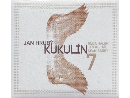 HRUBÝ JAN & KUKULÍN - 7 - CD