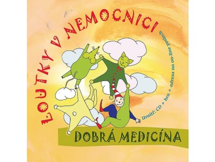 LOUTKY V NEMOCNICI - DOBRÁ MEDICÍNA - CD