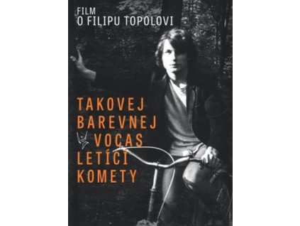 TOPOL FILIP - Takovej barevnej vocas letící komety - DVD