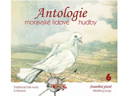 Antologie moravské lidové hudby CD6 - Milostné a svatební písně - CD
