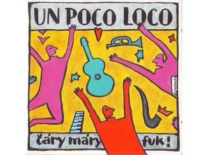 UN POCO LOCO - Čáry máry fuk! - CD