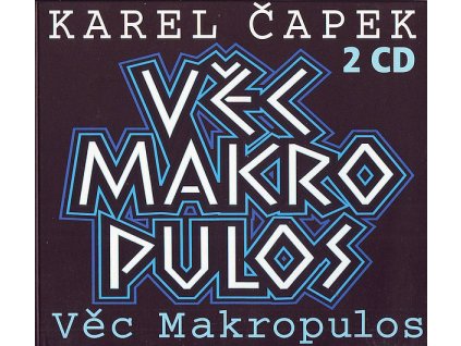 Čapek Karel - VĚC MAKROPULOS - 2CD