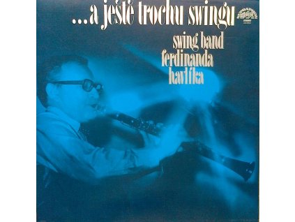 SWING BAND FERDINANDA HAVLÍKA - ... a ještě trochu swingu LP / BAZAR