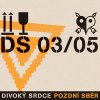 DIVOKÝ SRDCE  - Pozdní sběr - CD
