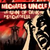 MICHAELS UNCLE - Return of Dark Psychedelia  - CD