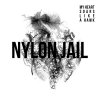 Nylon Jail - My Heart Soars Like a Hawk - CD