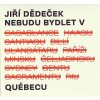 DEDECEK NEBUDU BYDLET V QUEBECU