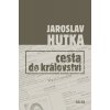 Hutka Cesta do kralovstvi