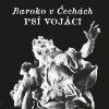 psi vojaci baroko v cechach 1
