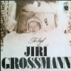 GROSSMANN JIŘÍ: To byl Jiří Grossmann - LP / BAZAR