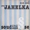 jahelka soudili se 1