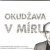 OKUDŽAVA V MÍRU - Vondrák, Kudrjavcev, Zalesskaja, Džigurda.... CD
