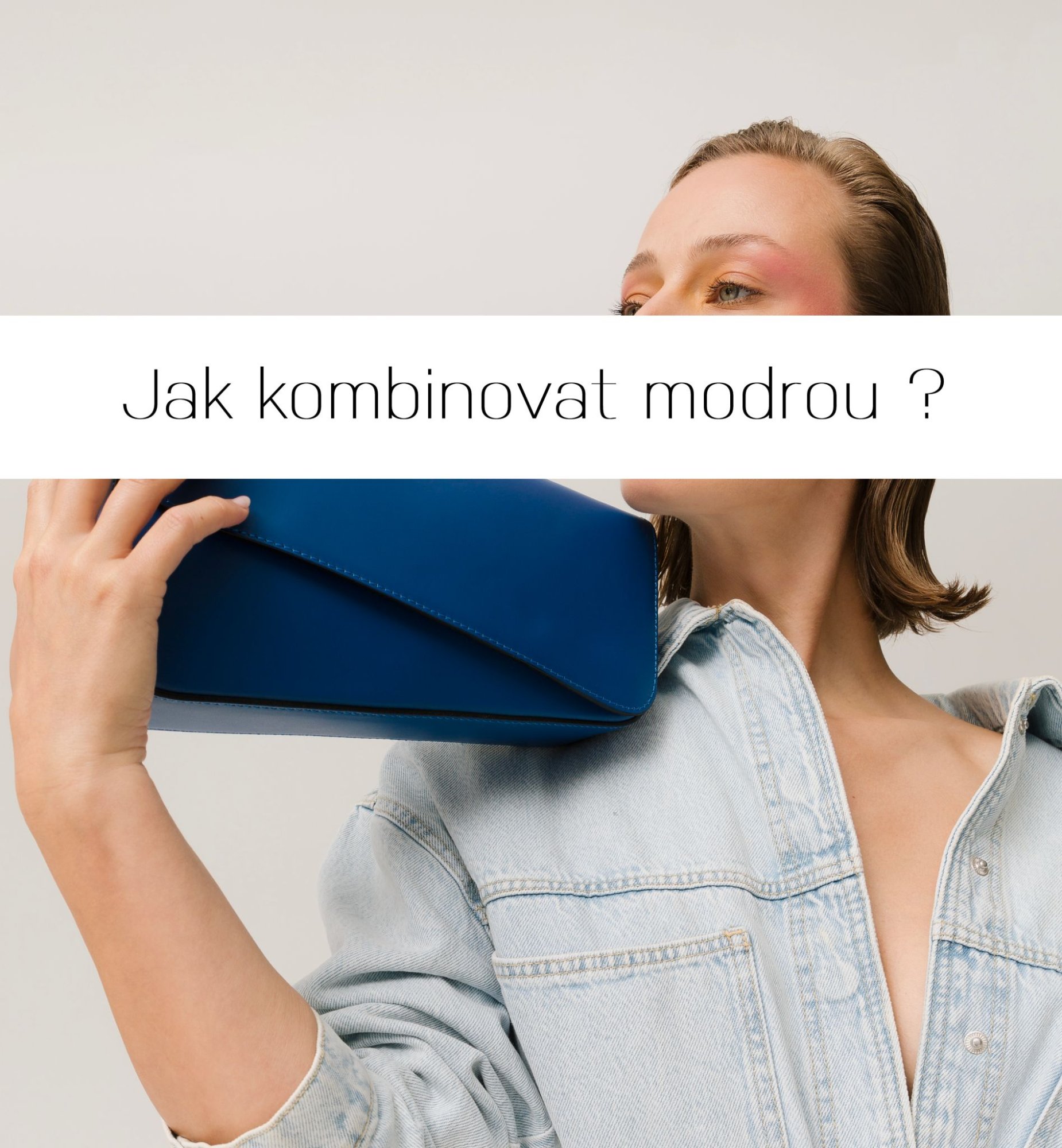 Jak kombinovat modrou? | BLAIRE BAREVNÉ SÉRIE
