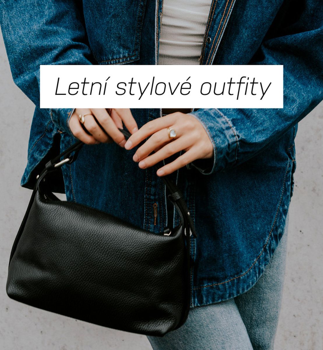 Stylové outfity pro aktuální počasí | Co na sebe na jaře a v létě 2021