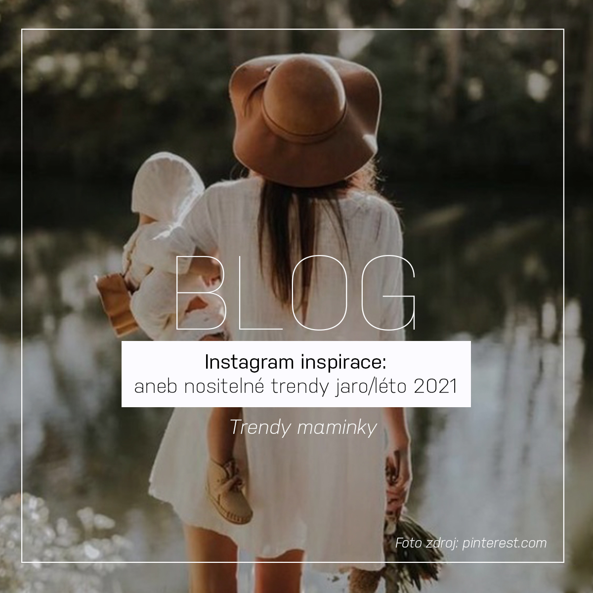 Instagram inspirace: Trendy maminky aneb nositelné trendy jaro/léto 2021