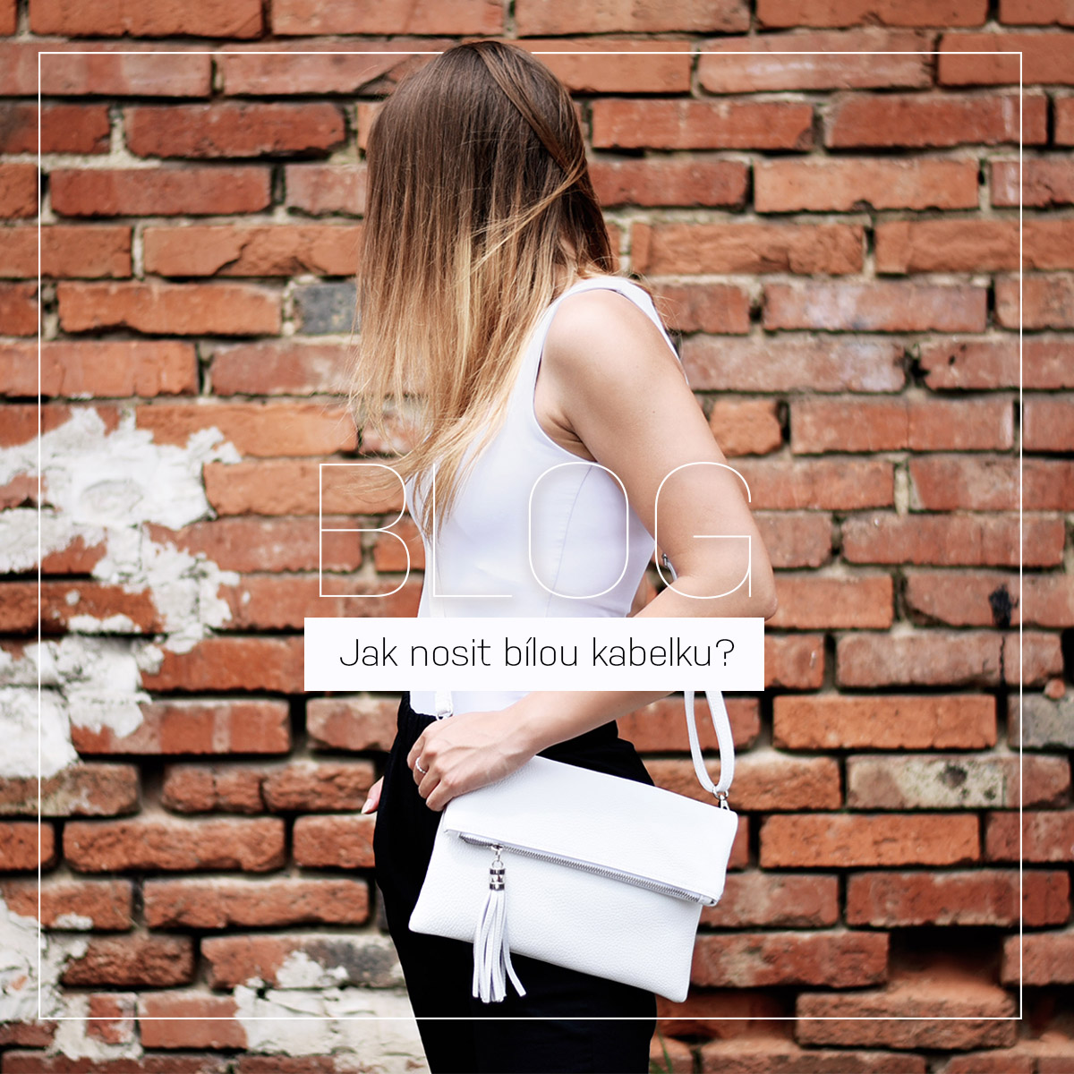 Jak nosit bílou kabelku? | BLAIRE BAREVNÉ SÉRIE