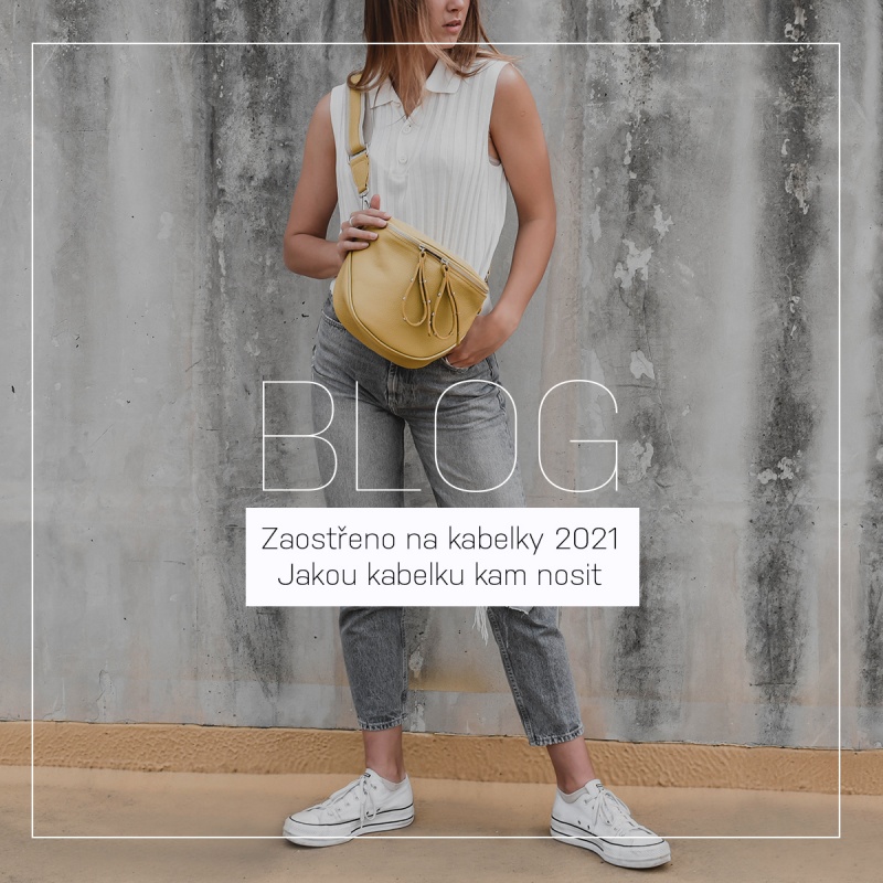 Zaostřeno na kabelky 2021 | Jakou kabelku kam nosit
