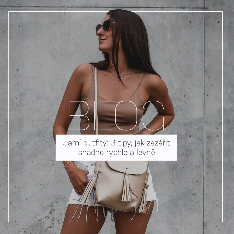 Jarní outfity: 3 tipy, jak zazářit snadno rychle a levně