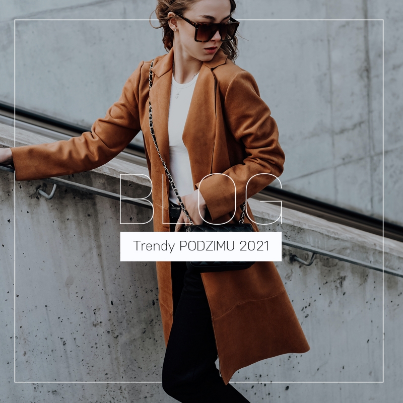 Trendy podzim/zima 2021 | Co se bude nosit na podzim?