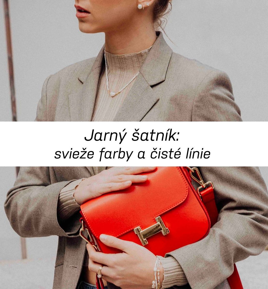 Jarný šatník 2026: svieže farby, čisté línie a doplnky