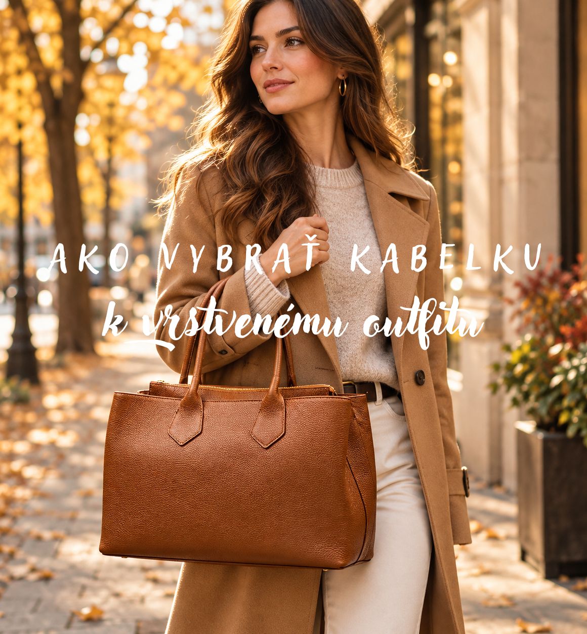 Ako vybrať kabelku k vrstvenému outfitu