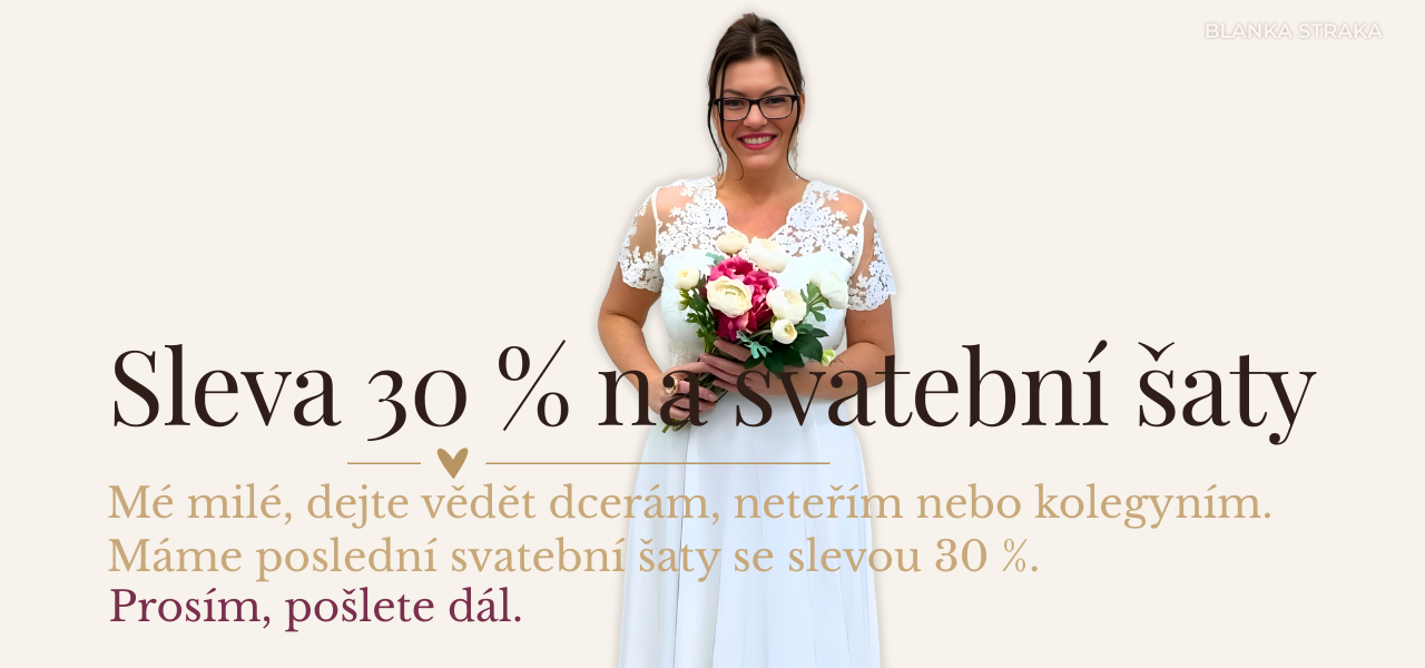 Svatební šaty - Mé milé, dejte vědět dcerám, neteřím nebo kolegyním