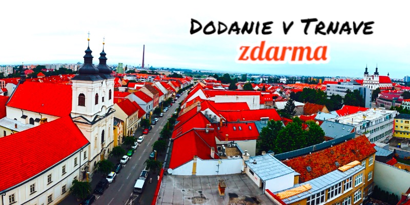 Dodanie v Trnave zdarma