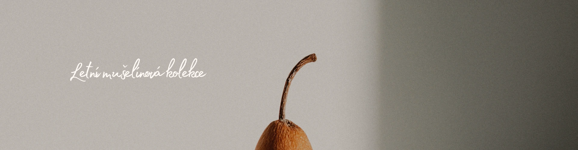 Letní mušelínová kolekce