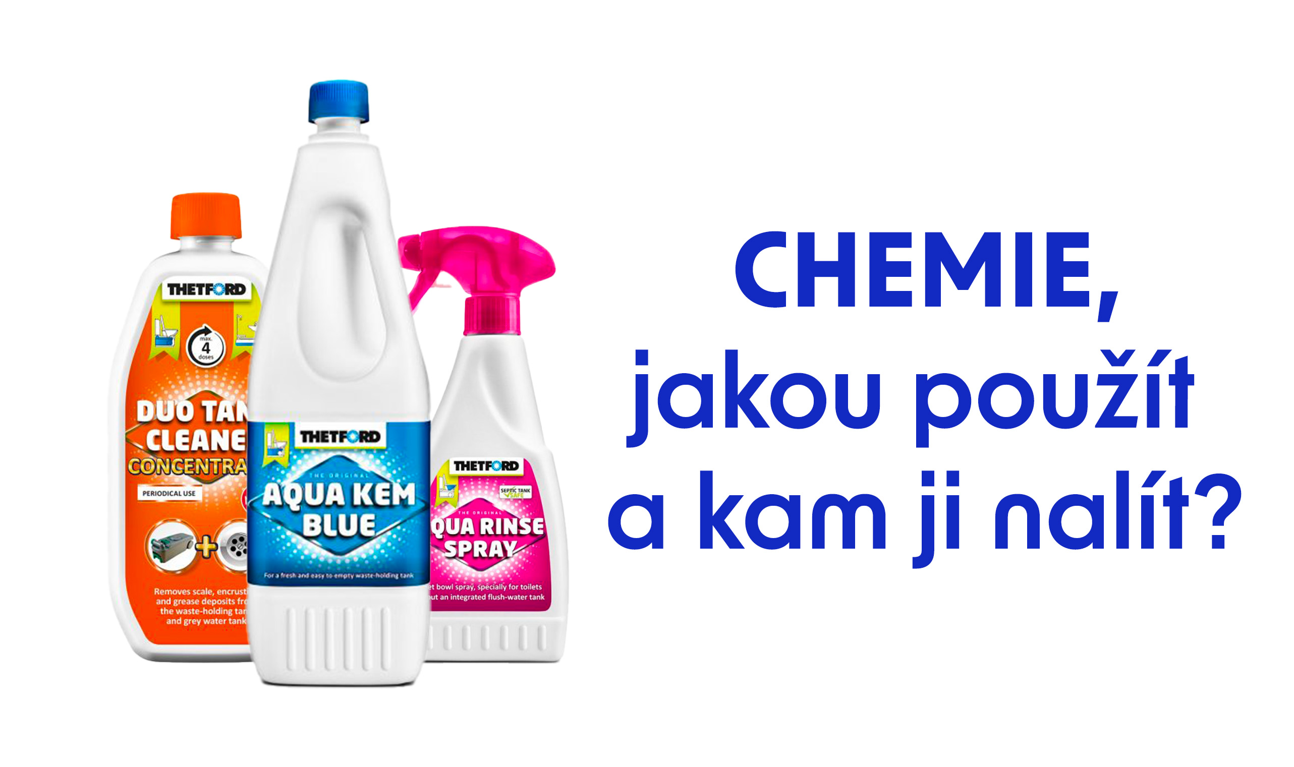 Chemie, jakou použít a kam ji nalít?