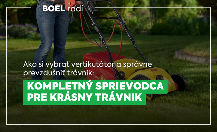 Ako si vybrať vertikutátor a správne prevzdušniť trávnik: Kompletný sprievodca pre krásny trávnik