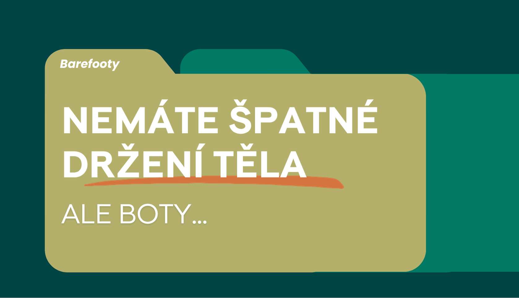 Nemáte špatné držení těla, ale boty