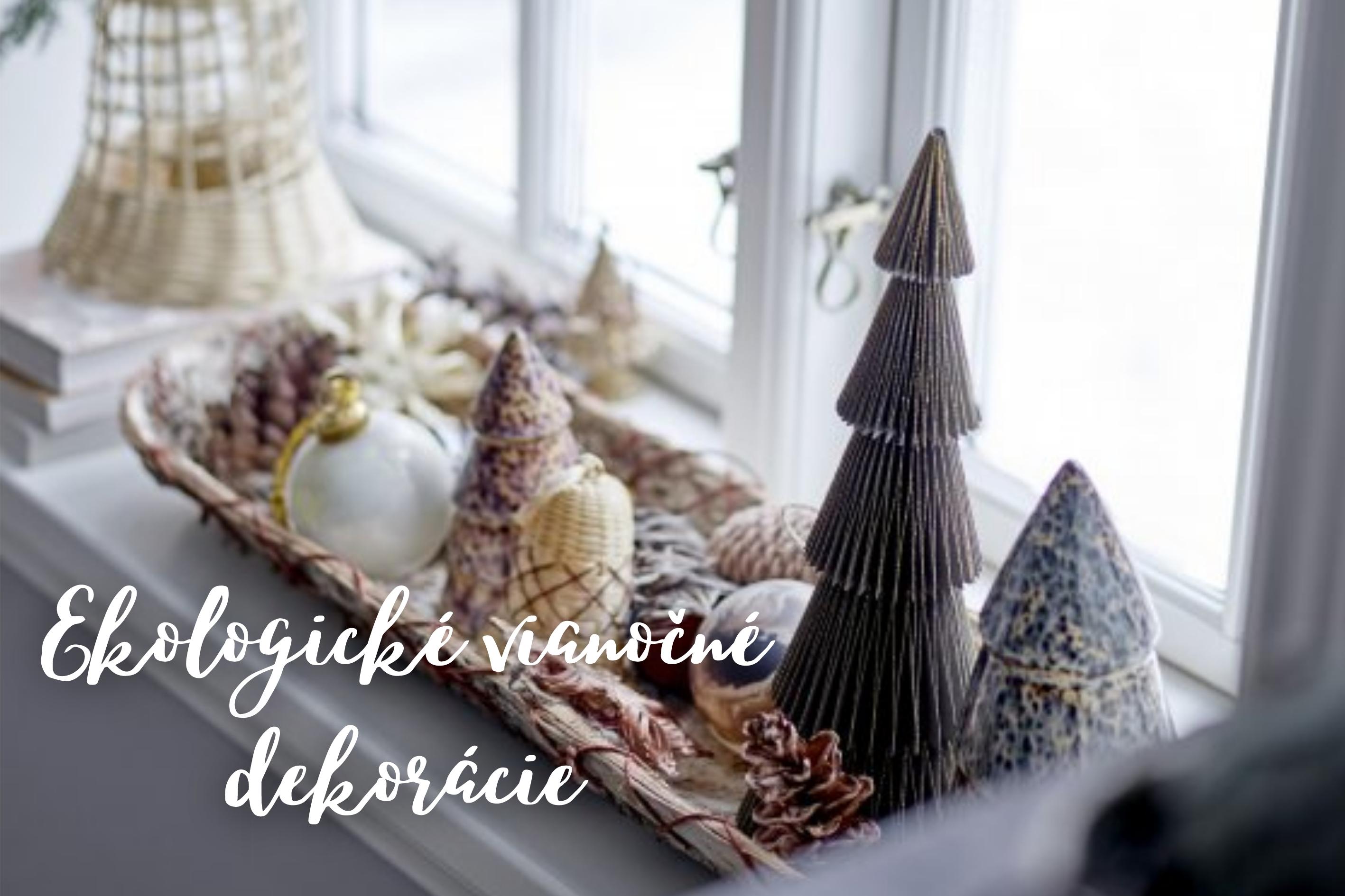 Tipy na ekologické vianočné dekorácie