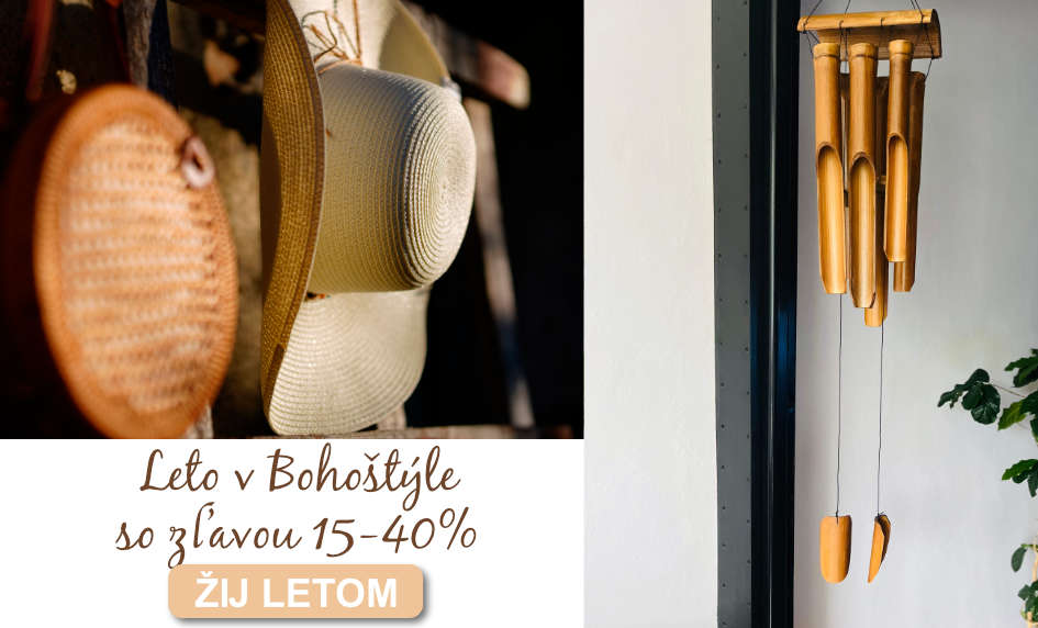 Leto v Boho a 15-40 zľava