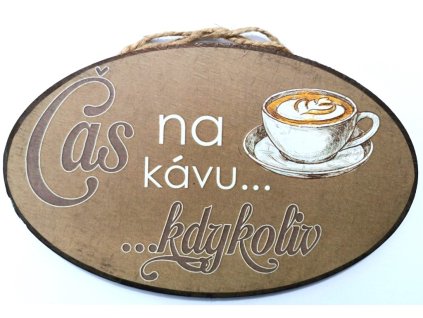 Dřevěná dekorace "Čas na kávu... kdykoliv" 18x11 cm