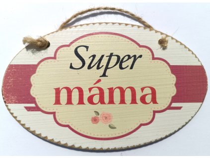 Dřevěná dekorace - Super máma, 18x11 cm