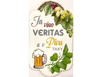 Dřevěná dekorace "In vino veritas a v pivu taky" 15x25cm