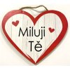 Dřevěná dekorace srdce " Miluji Tě" 12x15cm