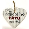 Dřevěná dekorace srdce "Pro nejlepšího tátu" 12x15cm